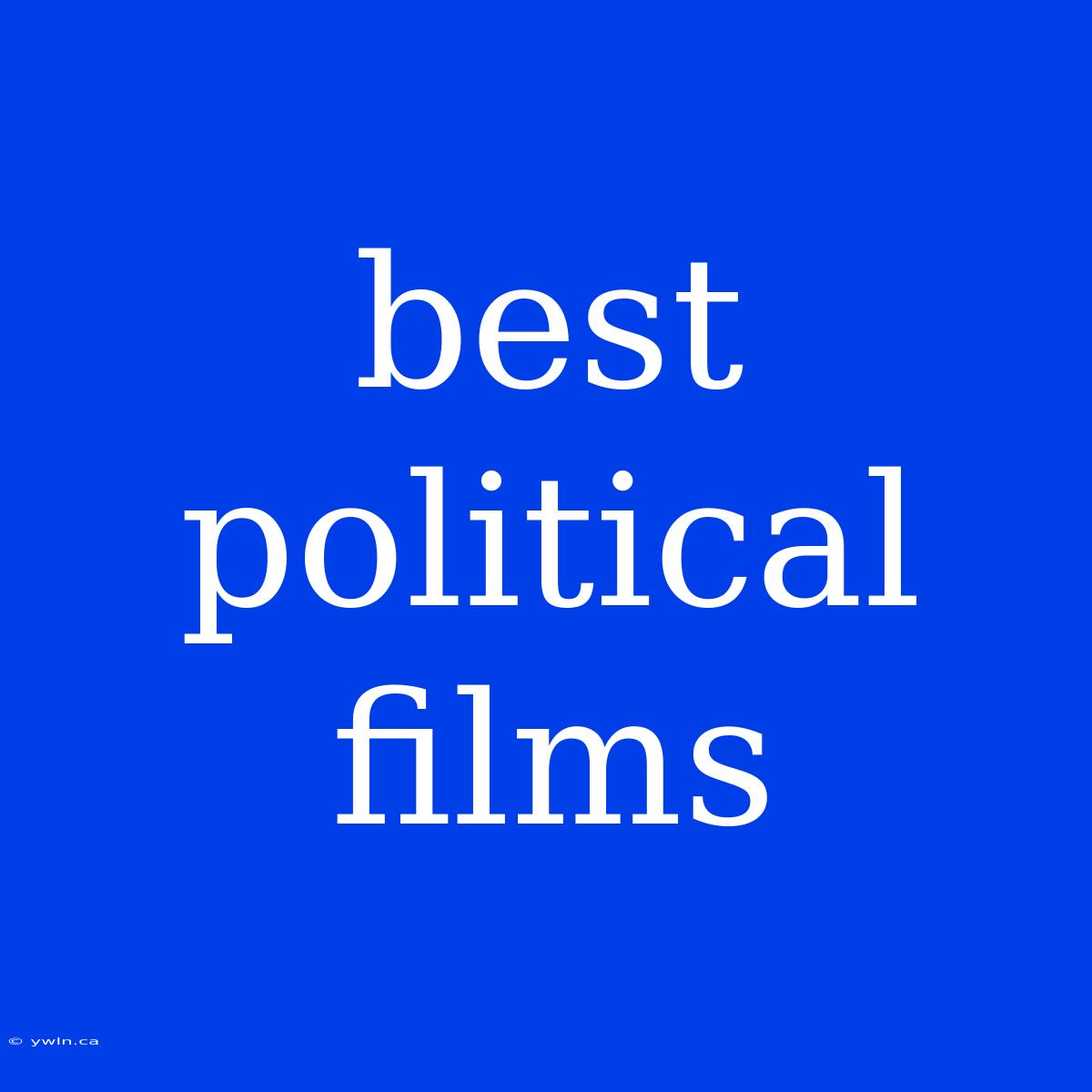 Best Political Films