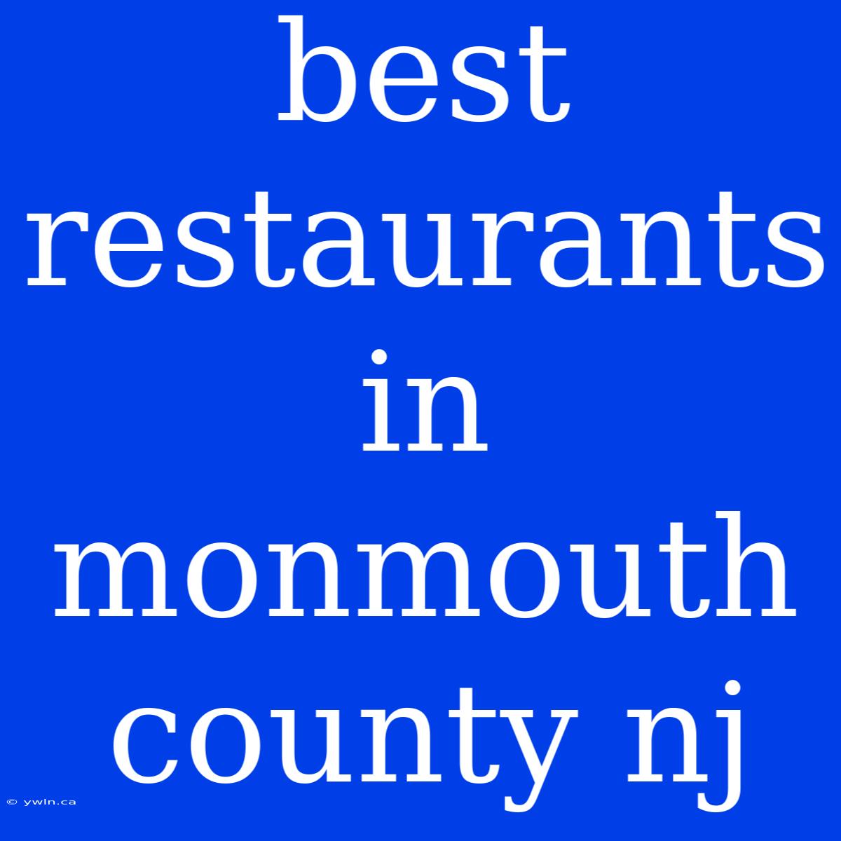 Best Restaurants In Monmouth County Nj