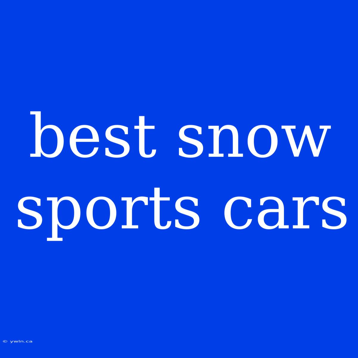 Best Snow Sports Cars