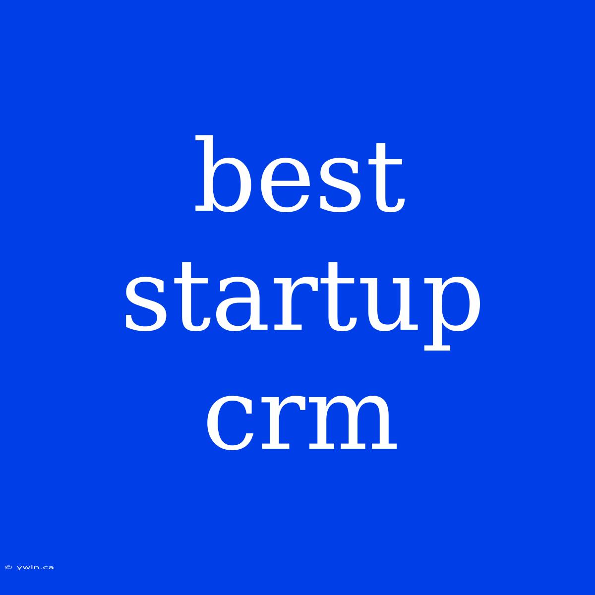 Best Startup Crm