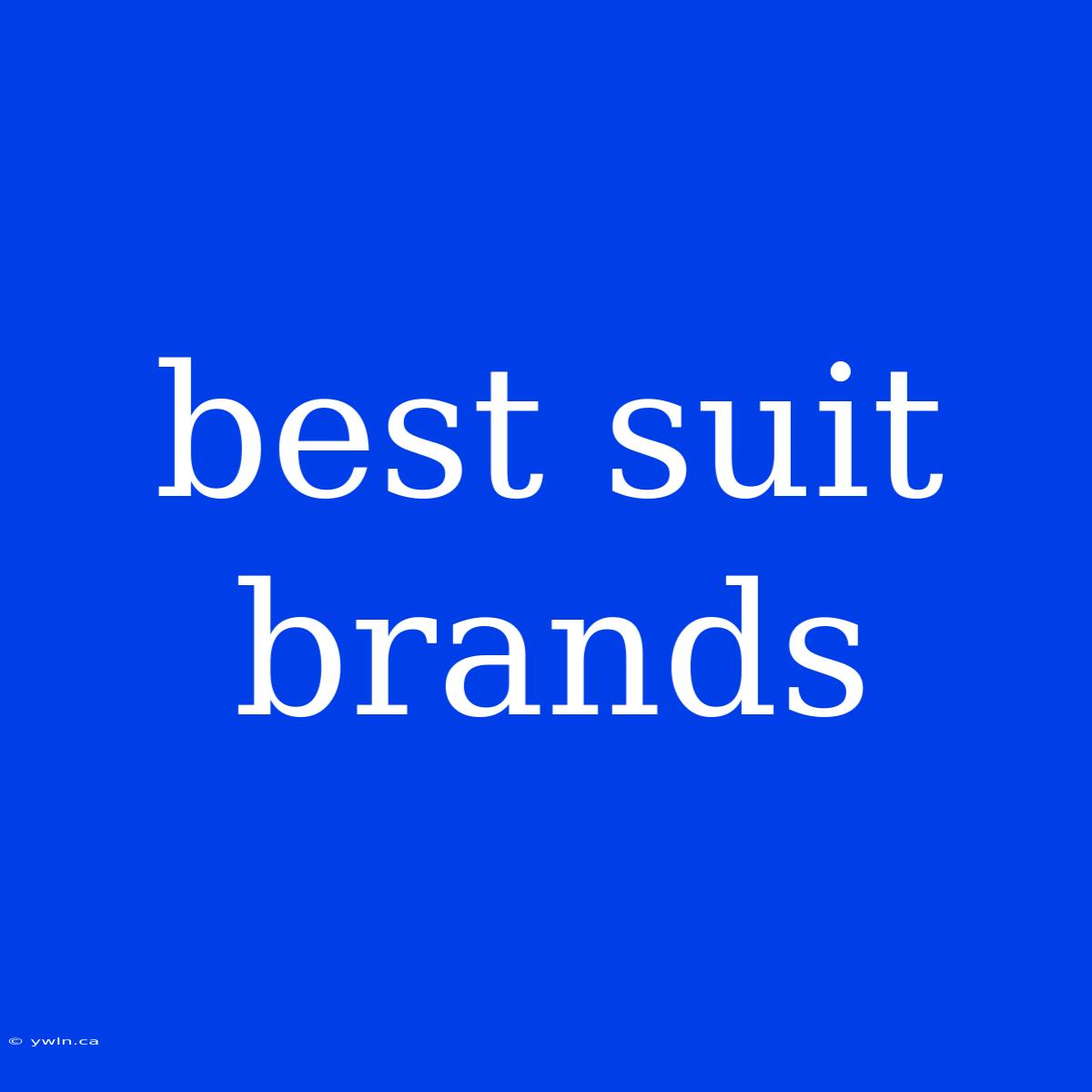 Best Suit Brands