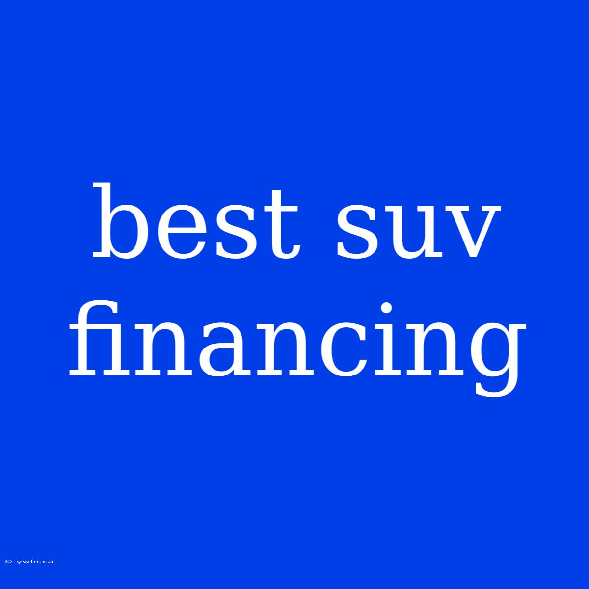 Best Suv Financing