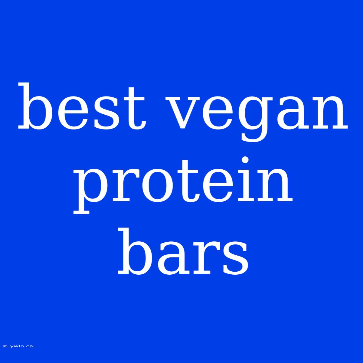 Best Vegan Protein Bars