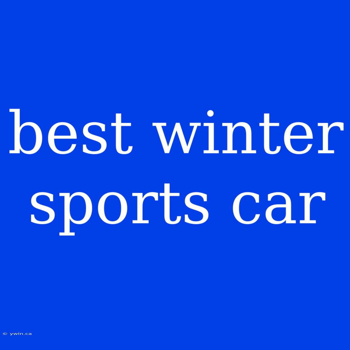 Best Winter Sports Car