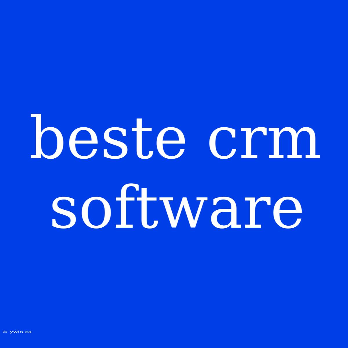 Beste Crm Software