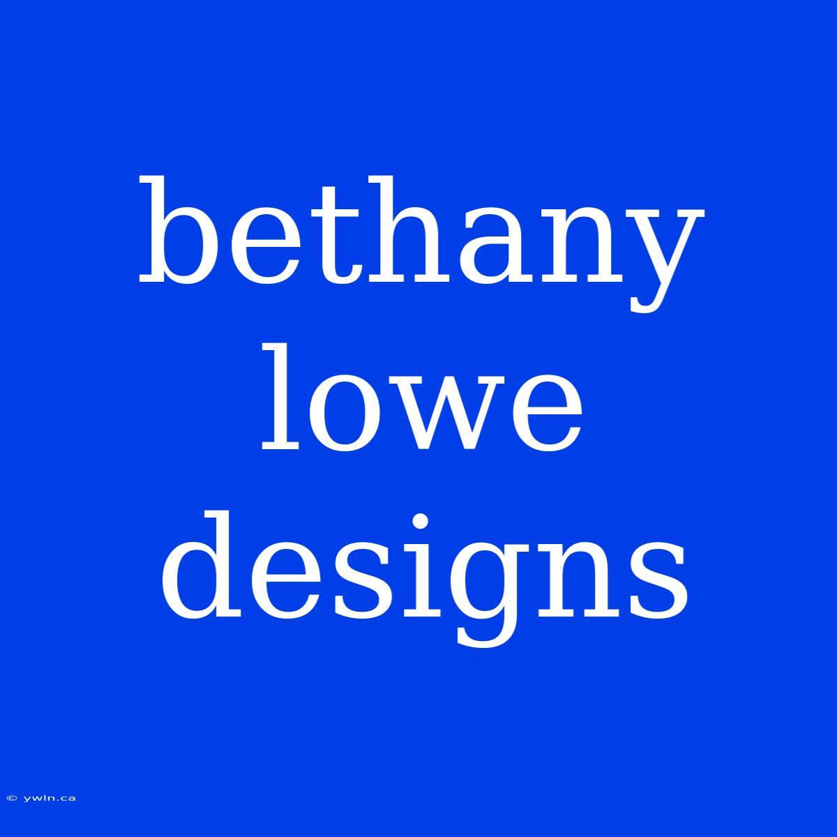 Bethany Lowe Designs