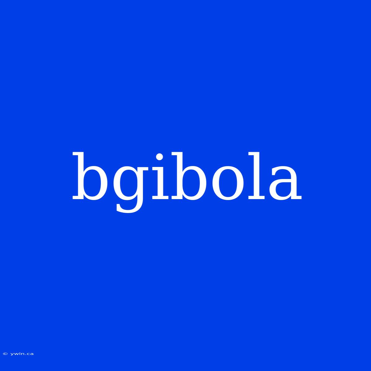 Bgibola