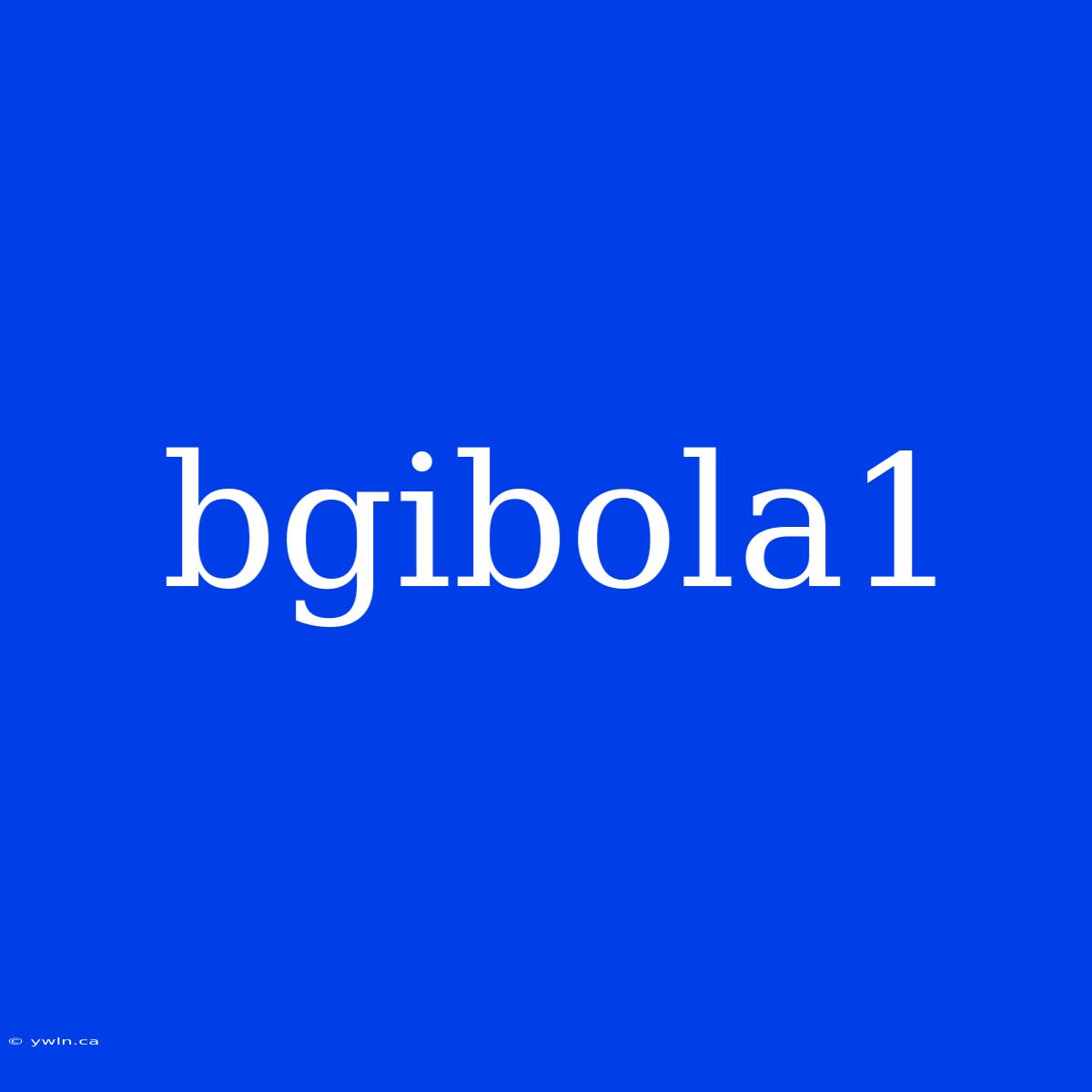 Bgibola1