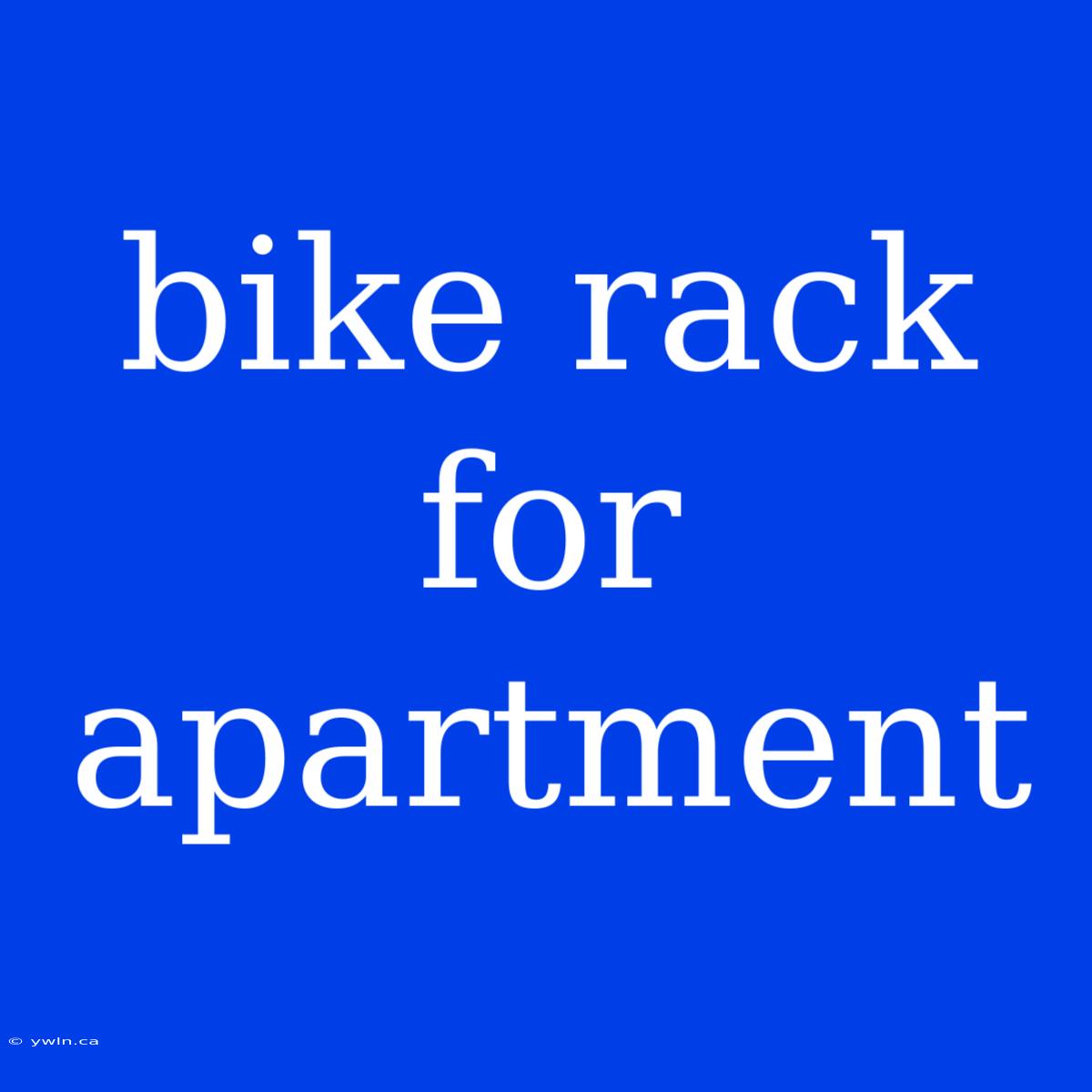 Bike Rack For Apartment