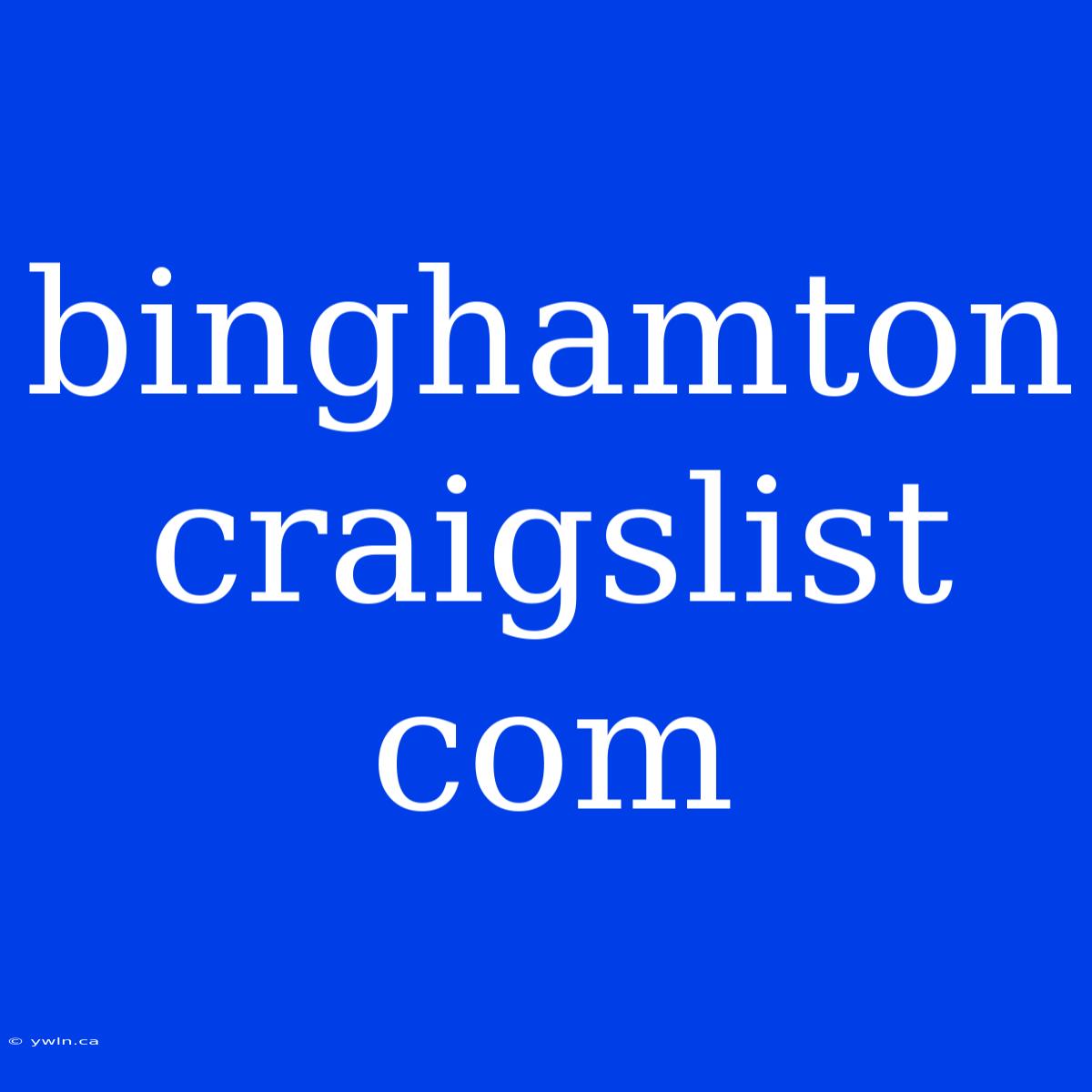 Binghamton Craigslist Com