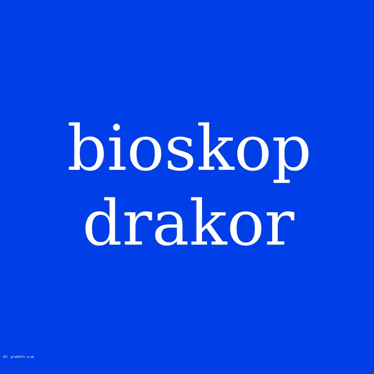 Bioskop Drakor