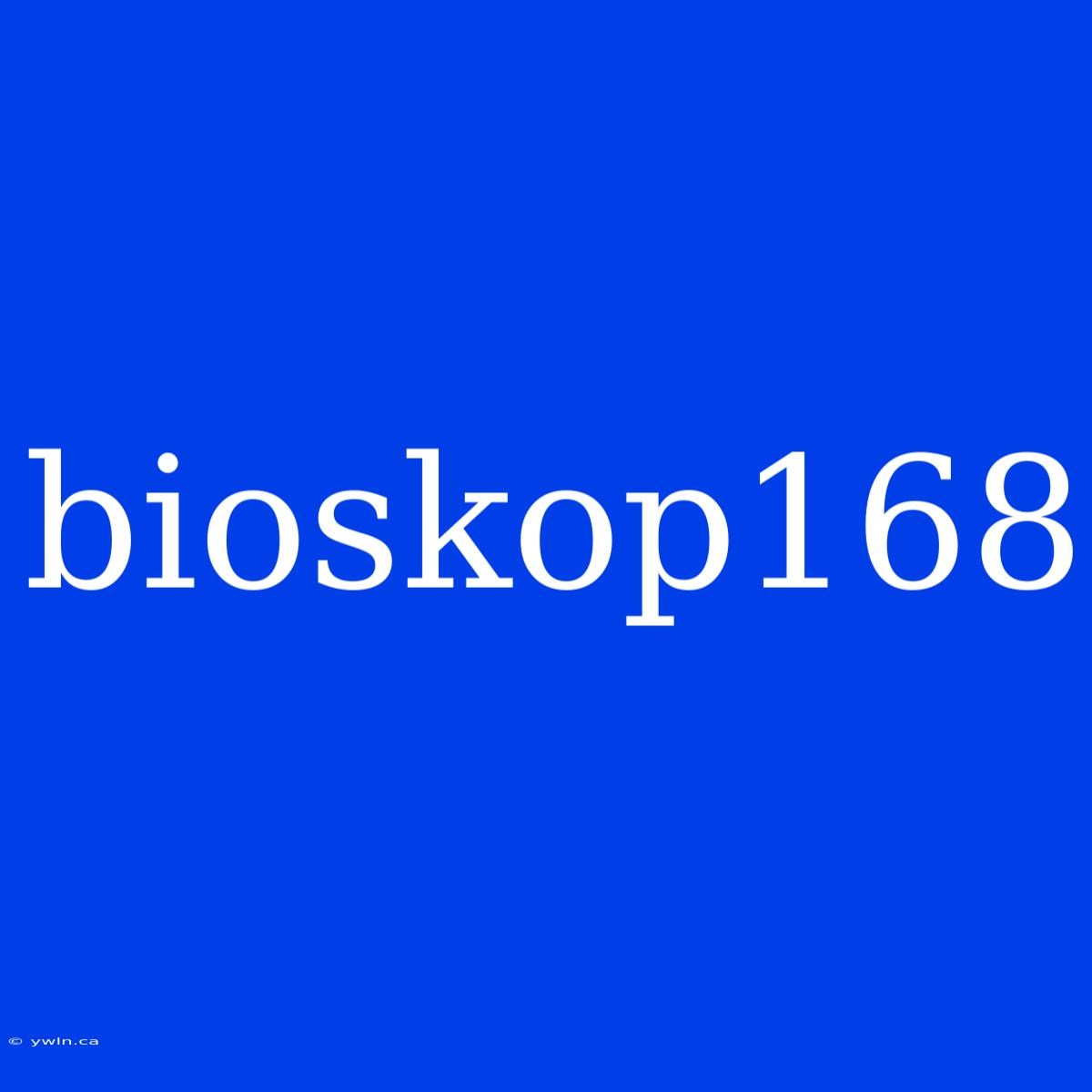 Bioskop168