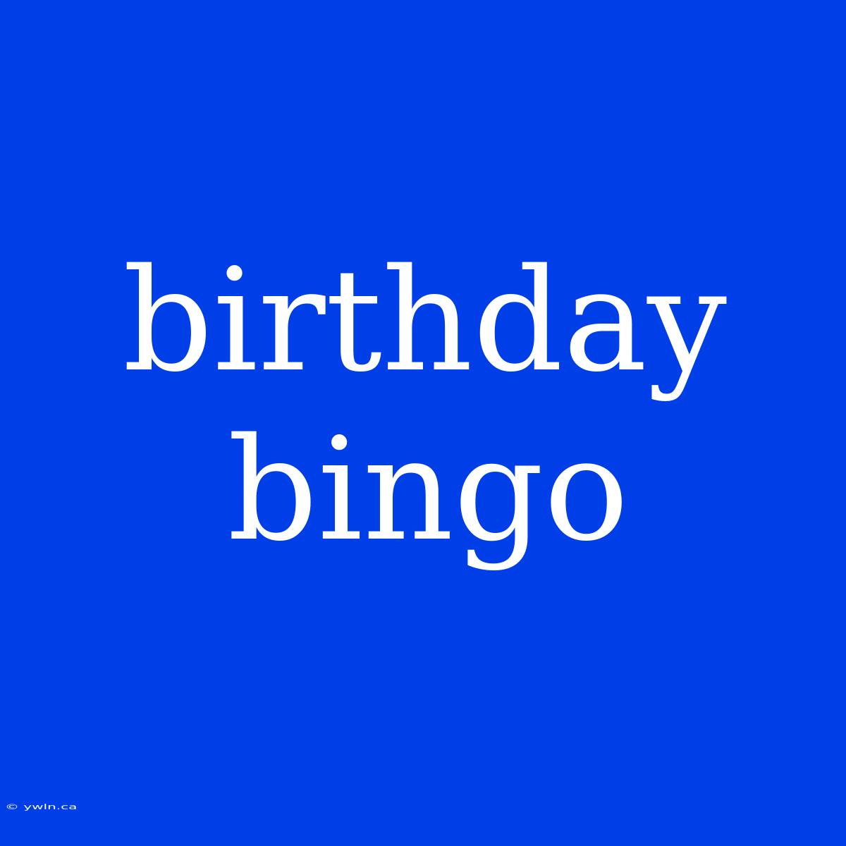 Birthday Bingo