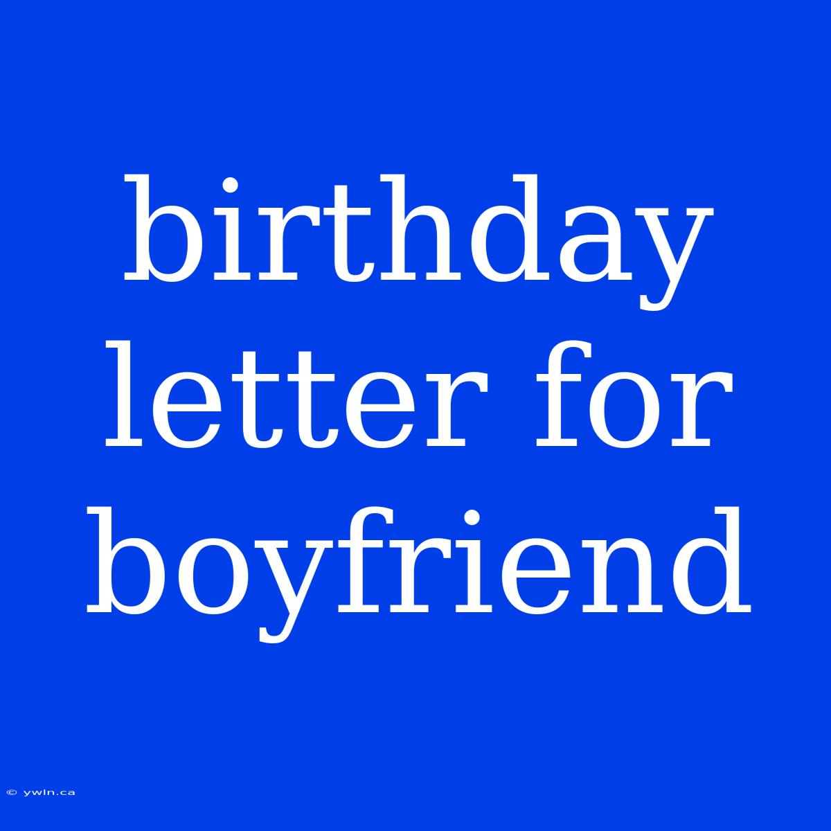 Birthday Letter For Boyfriend