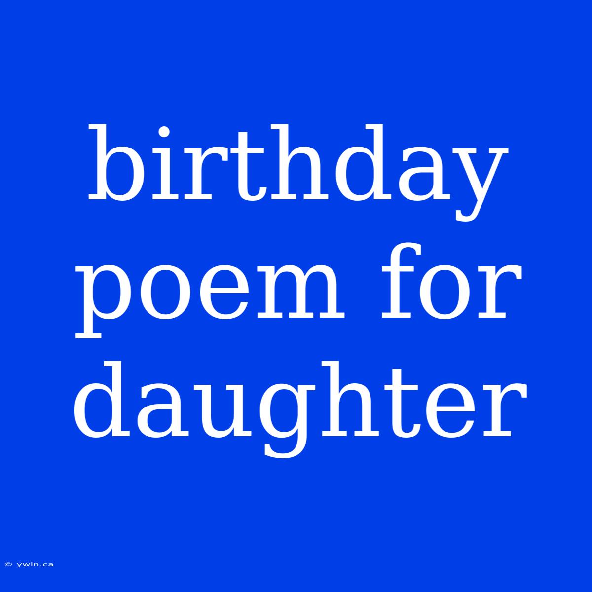 Birthday Poem For Daughter