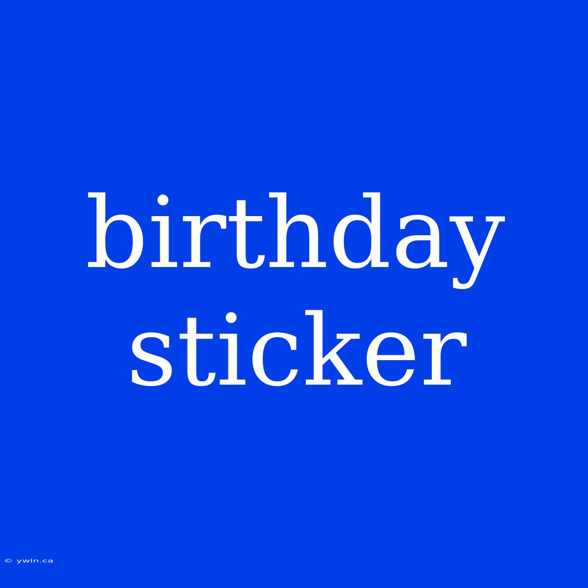 Birthday Sticker