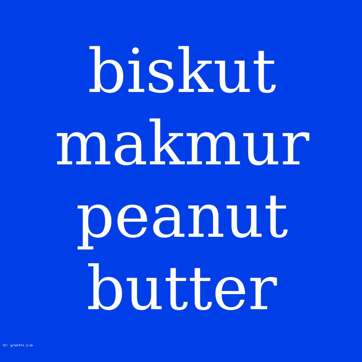 Biskut Makmur Peanut Butter