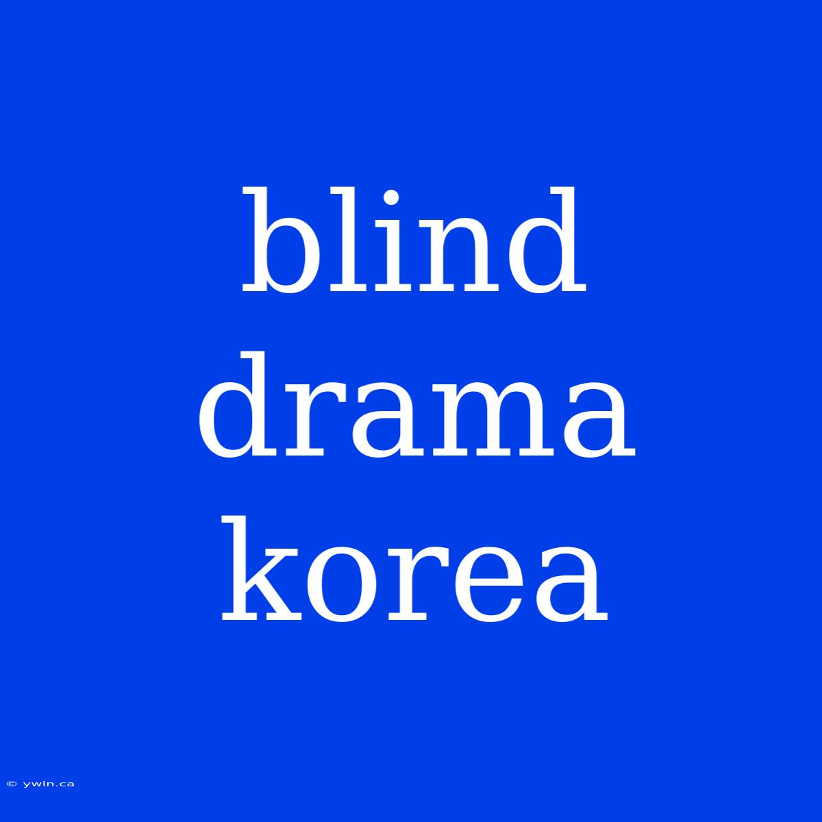 Blind Drama Korea