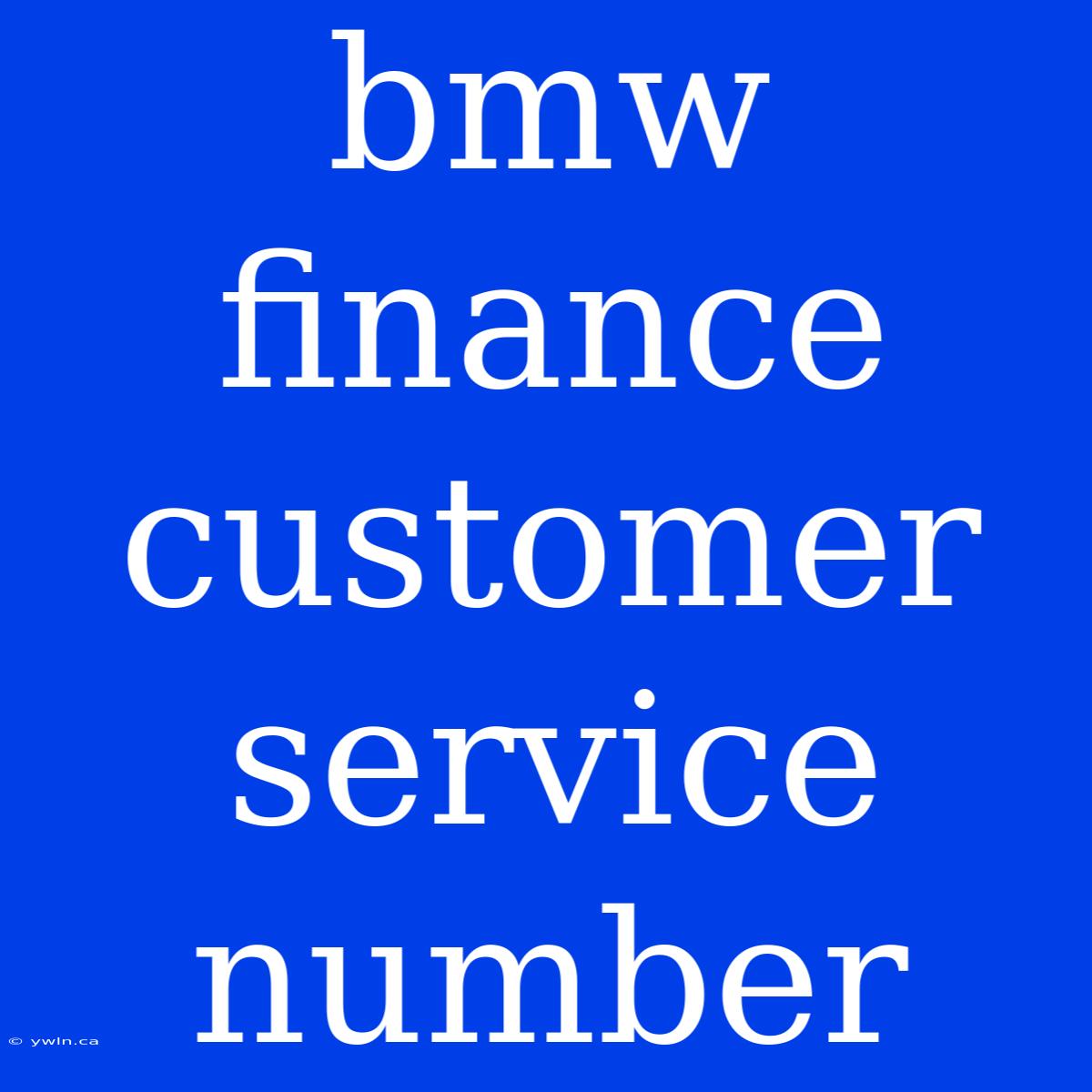 Bmw Finance Customer Service Number