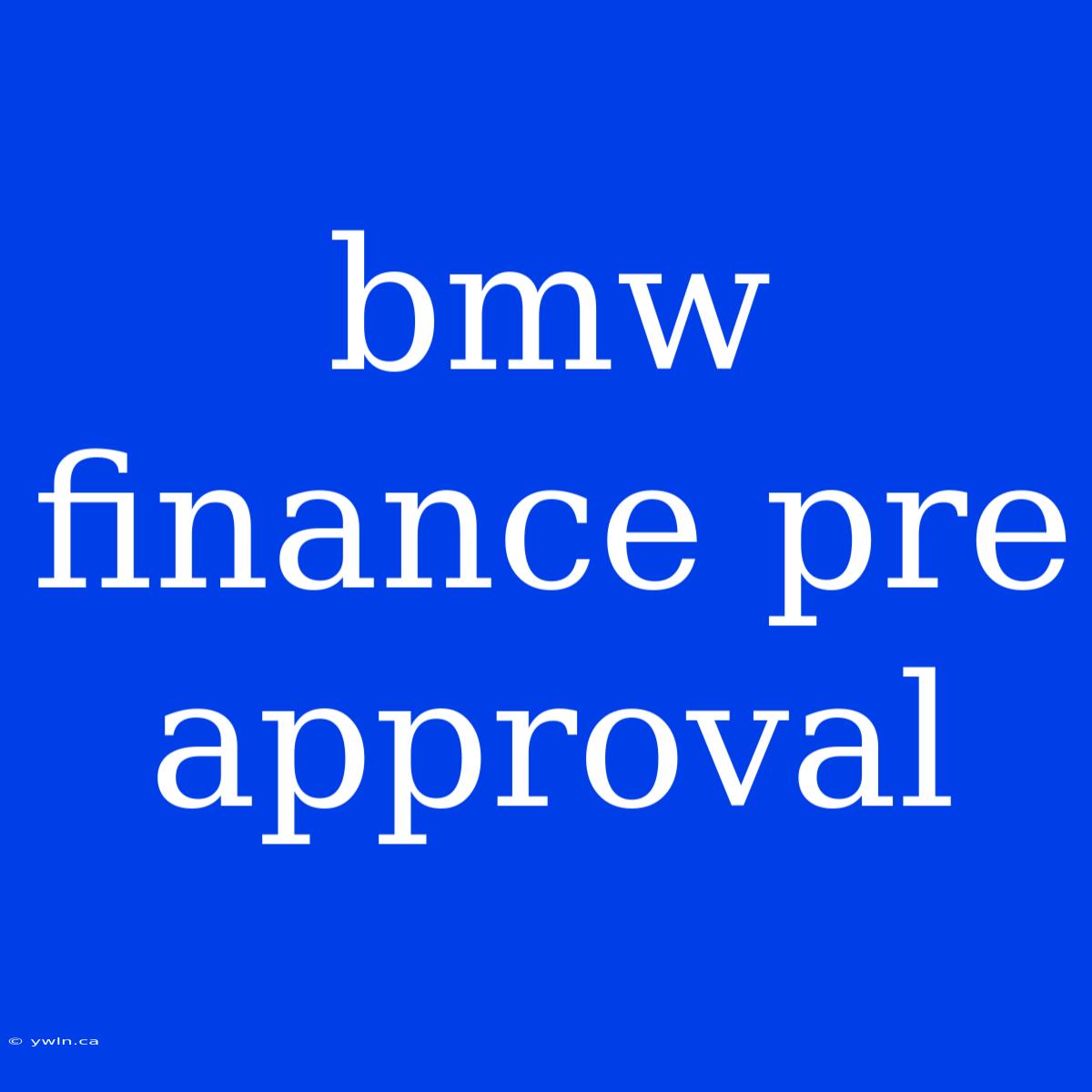 Bmw Finance Pre Approval