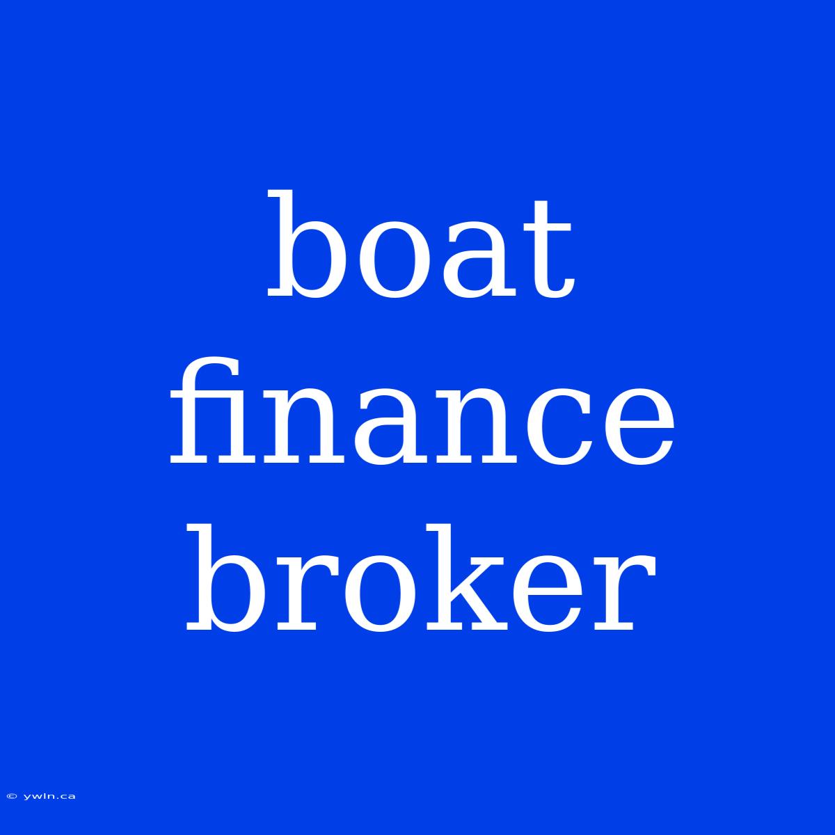 Boat Finance Broker