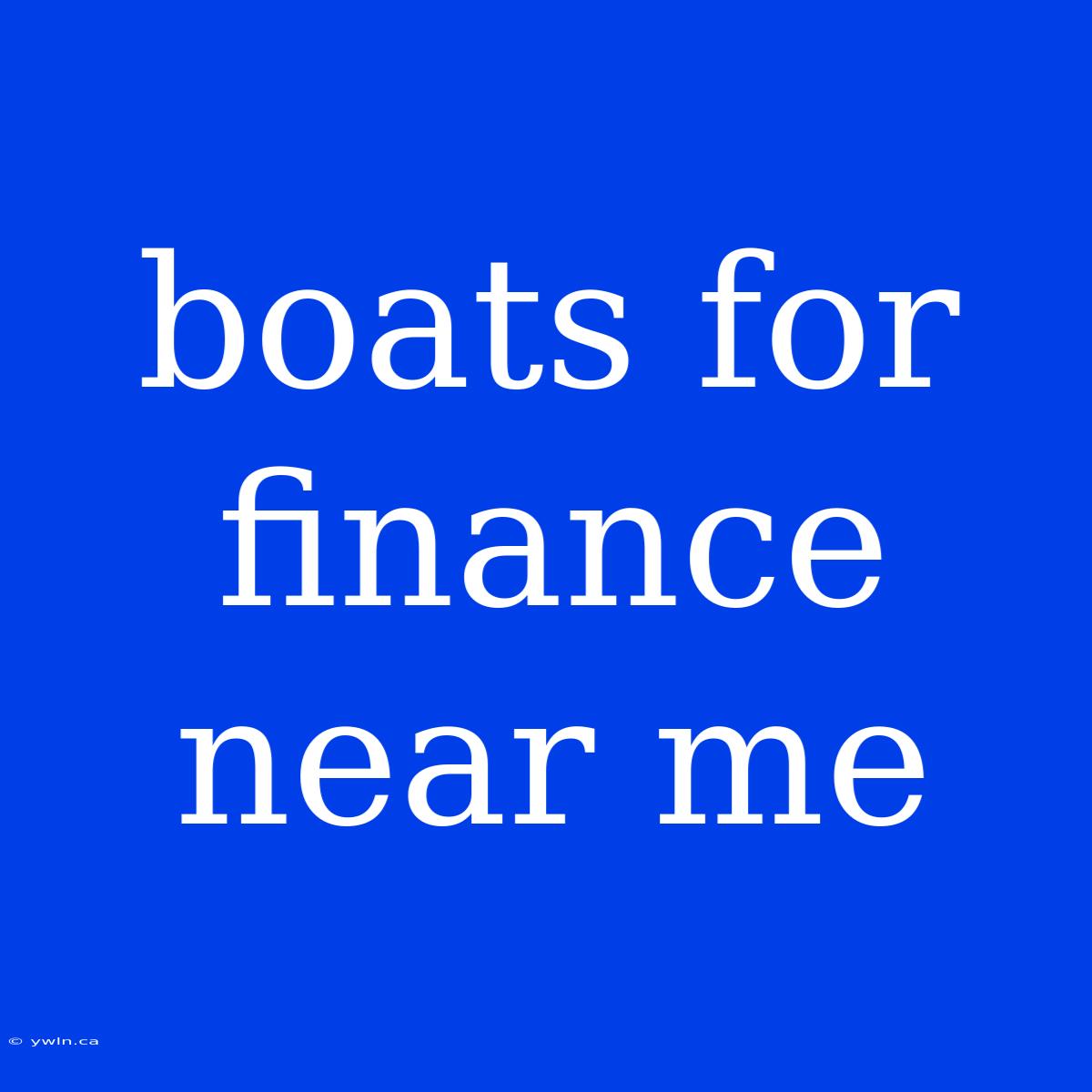 Boats For Finance Near Me