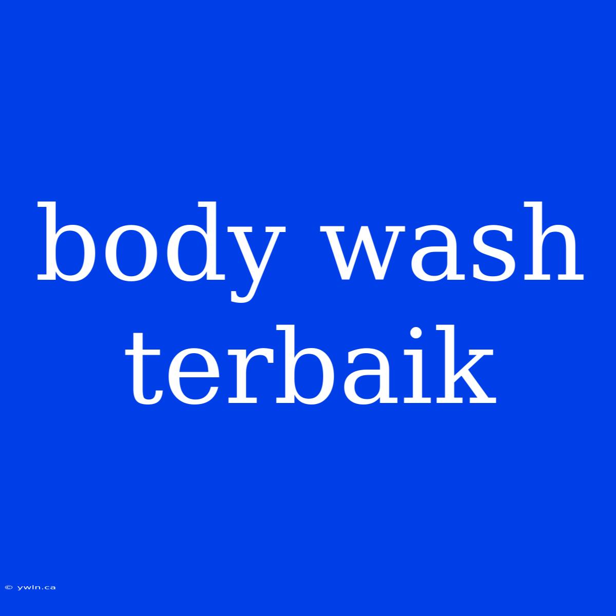 Body Wash Terbaik