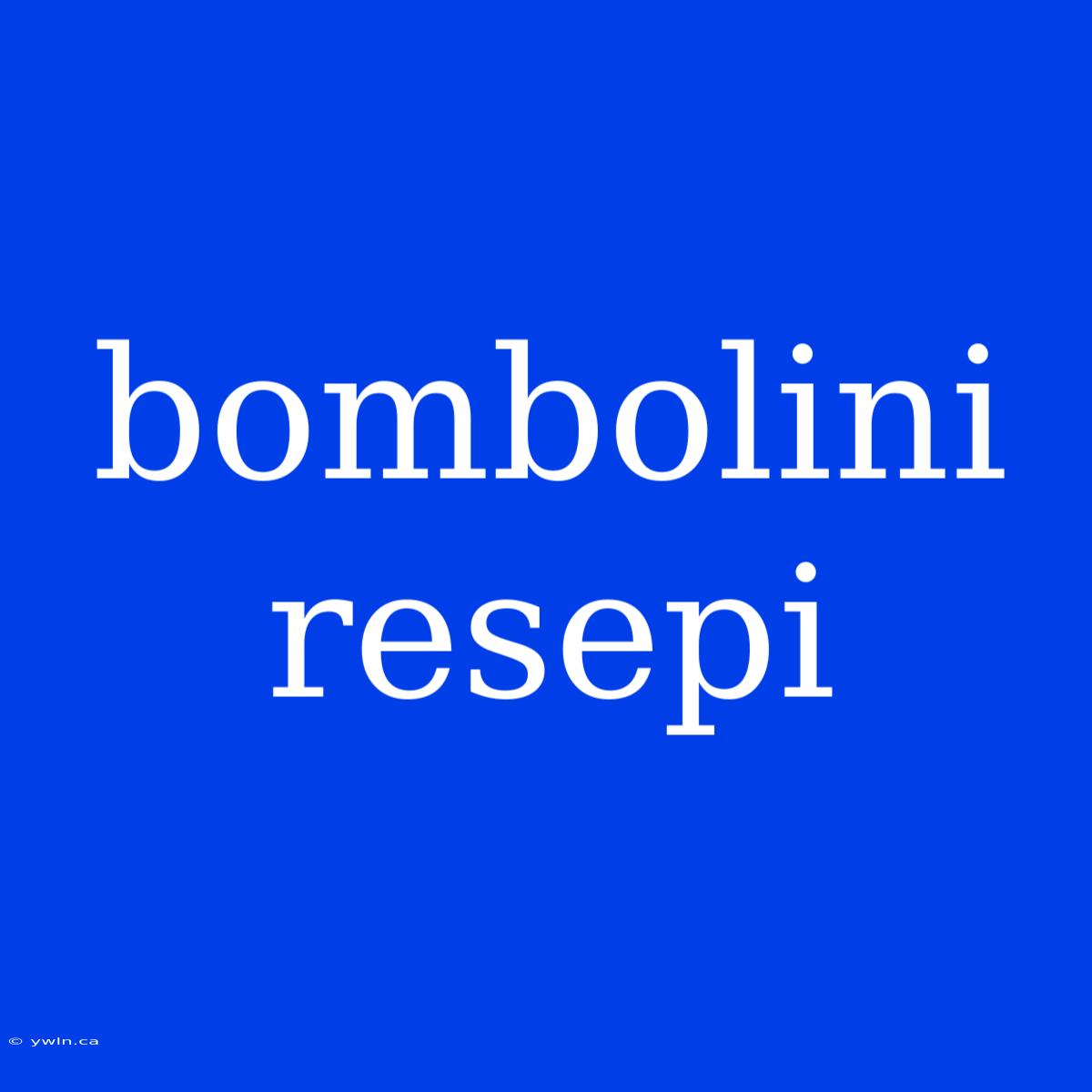 Bombolini Resepi