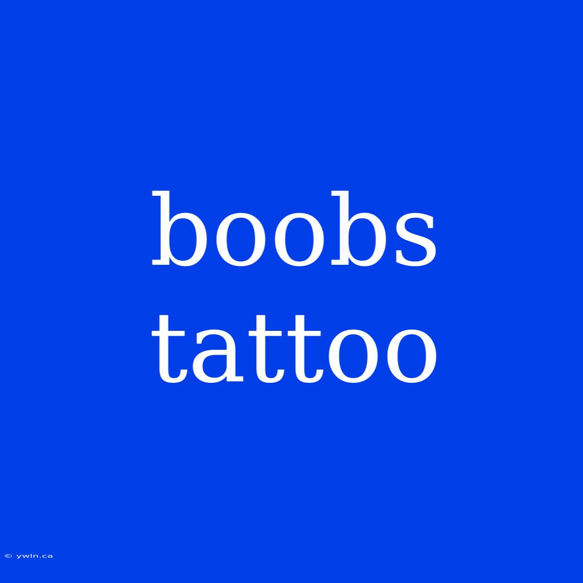 Boobs Tattoo