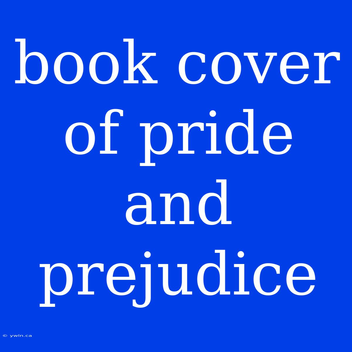 Book Cover Of Pride And Prejudice