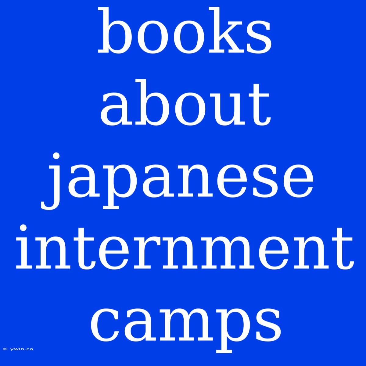 Books About Japanese Internment Camps