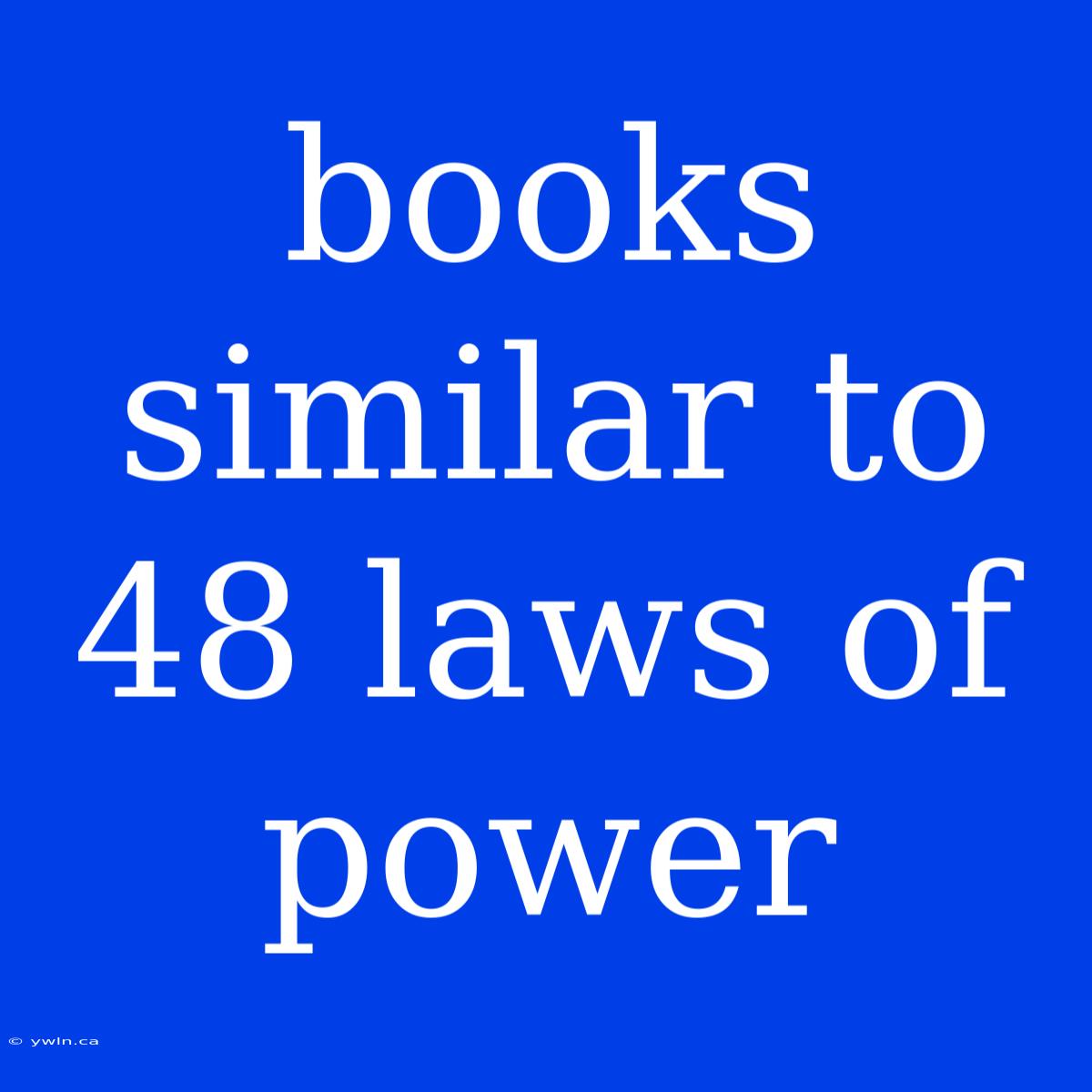 Books Similar To 48 Laws Of Power