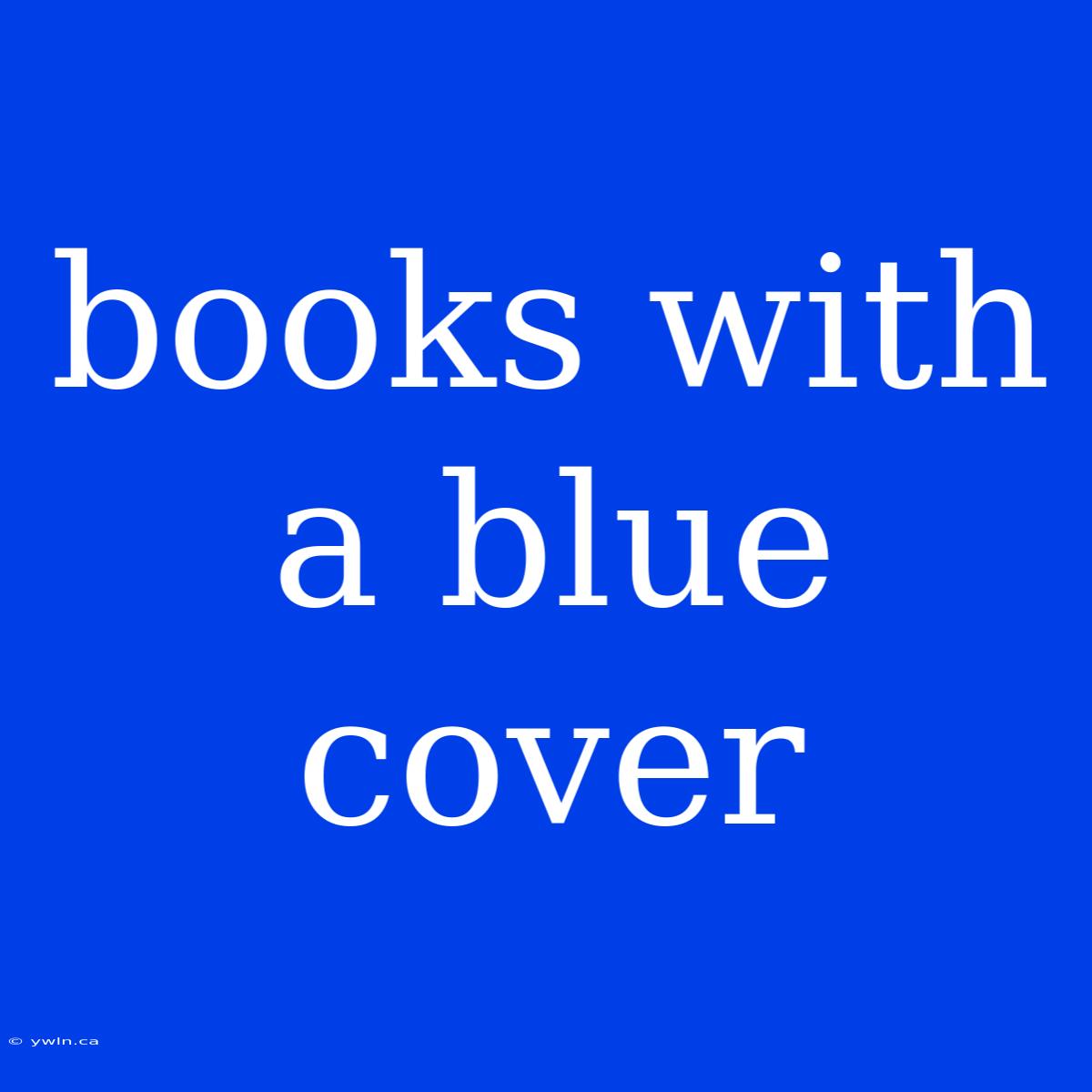 Books With A Blue Cover