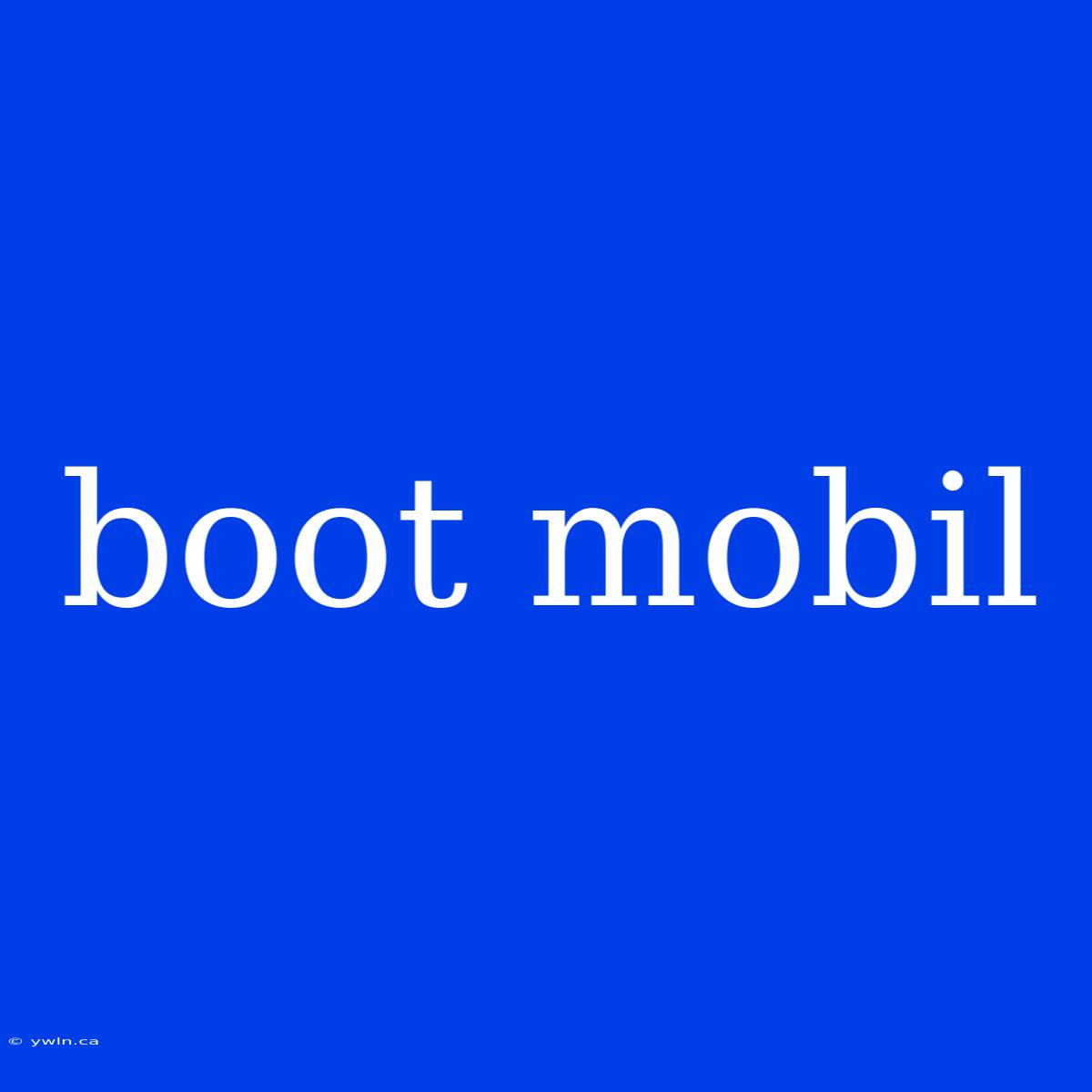 Boot Mobil