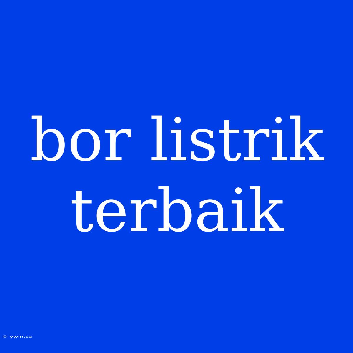 Bor Listrik Terbaik