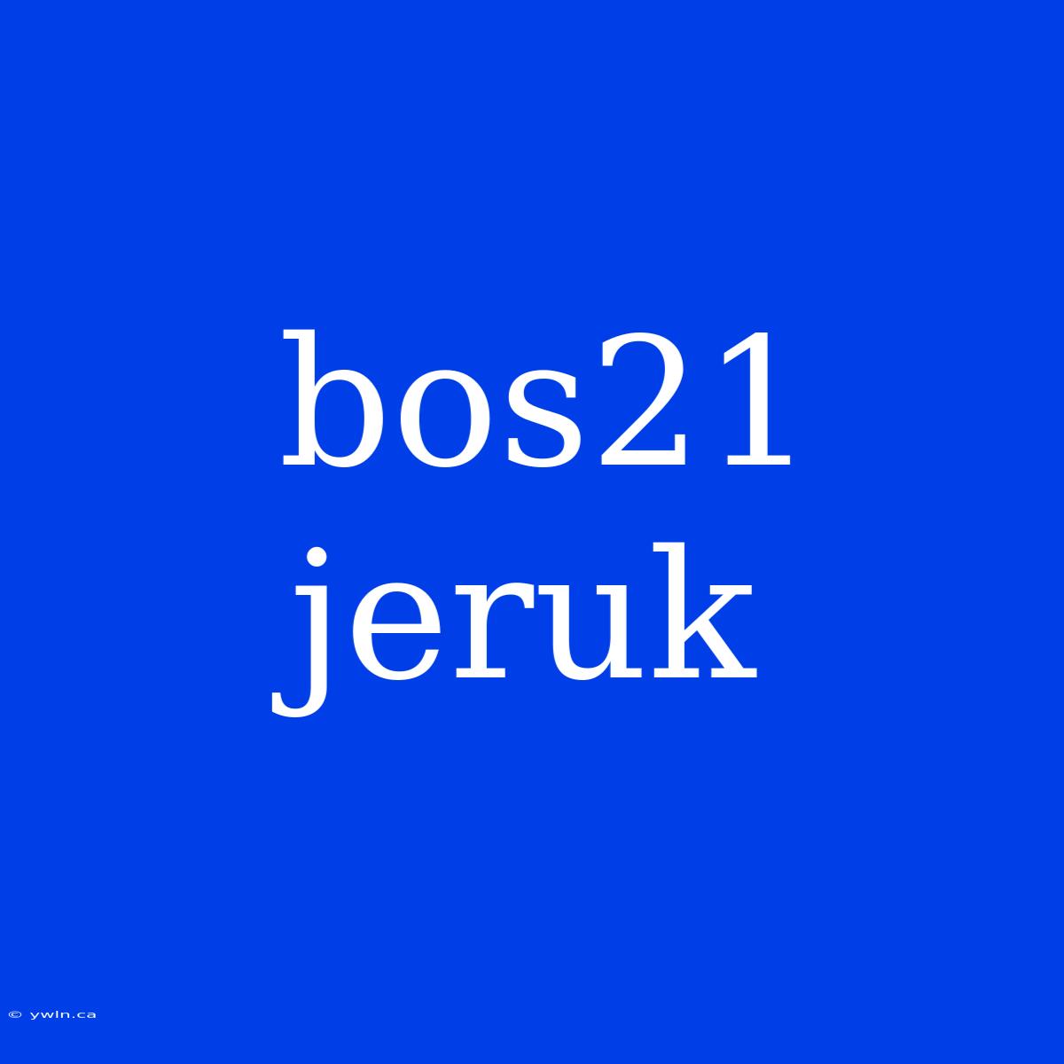 Bos21 Jeruk