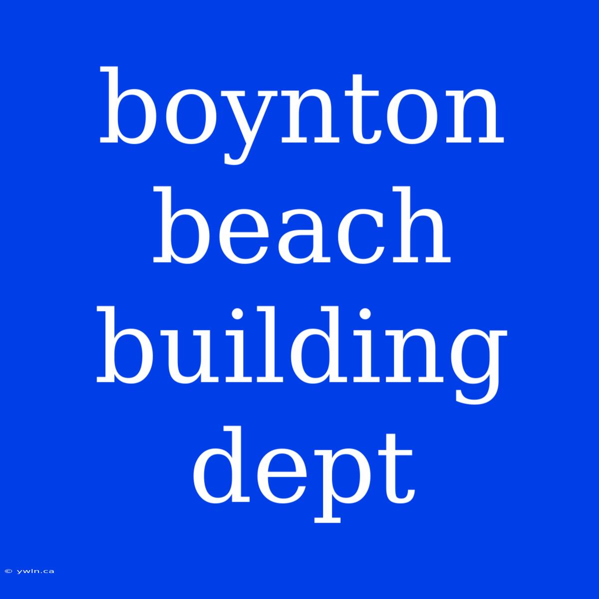 Boynton Beach Building Dept