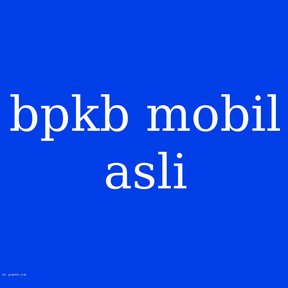 Bpkb Mobil Asli