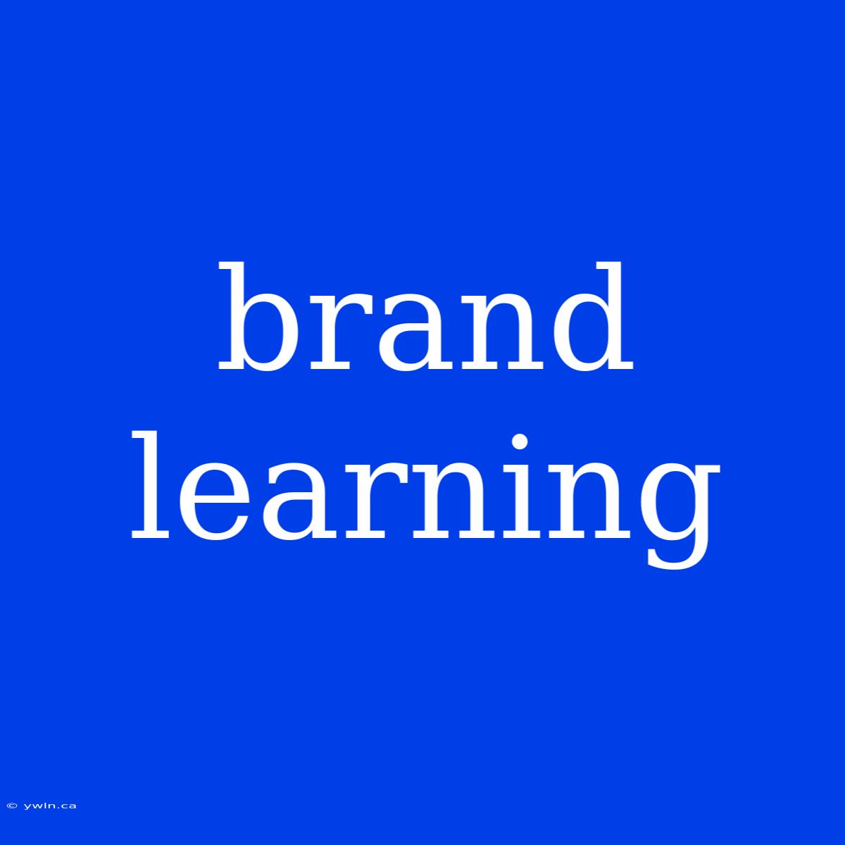 Brand Learning