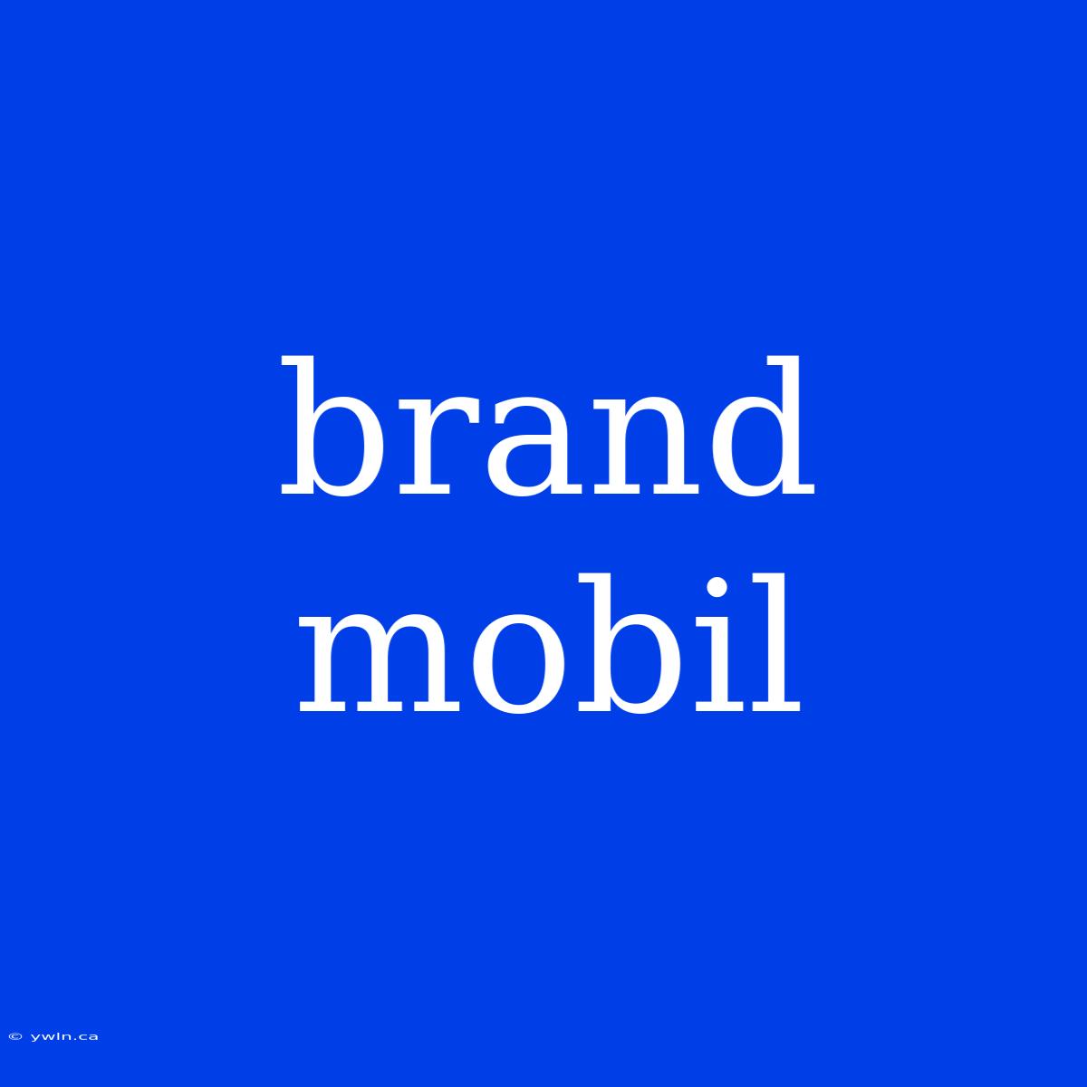 Brand Mobil