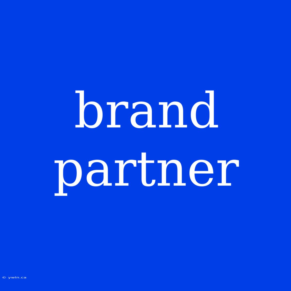 Brand Partner