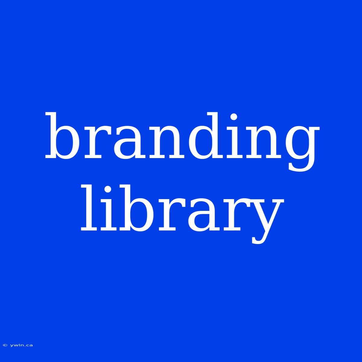 Branding Library