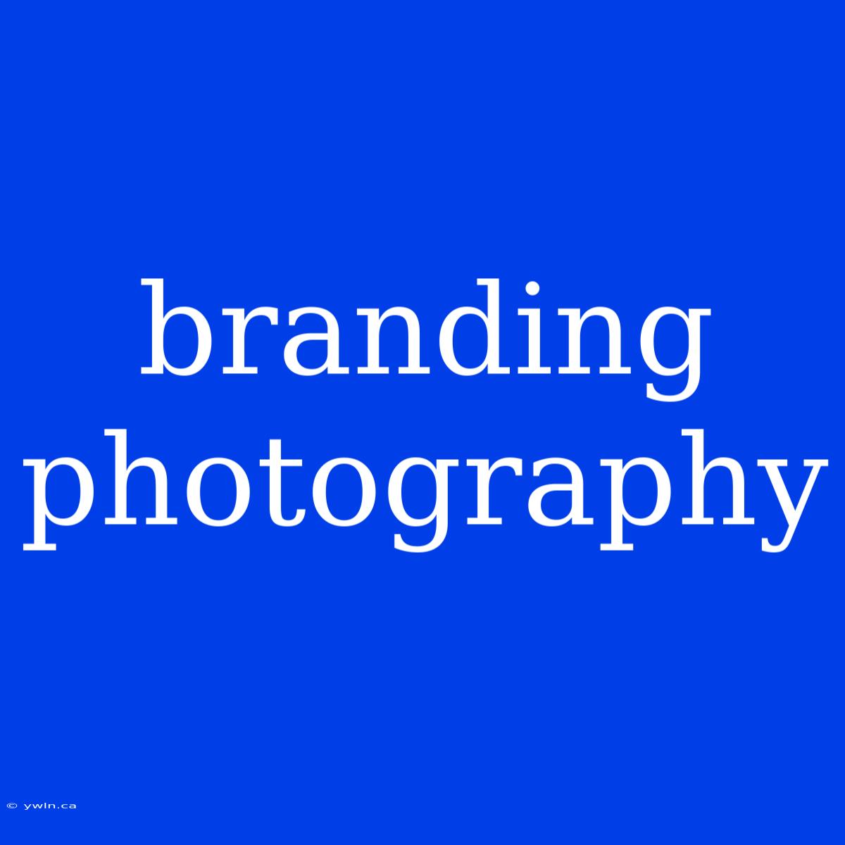 Branding Photography