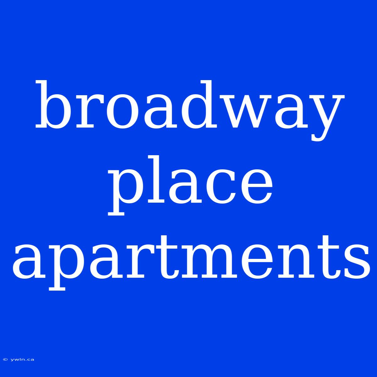 Broadway Place Apartments