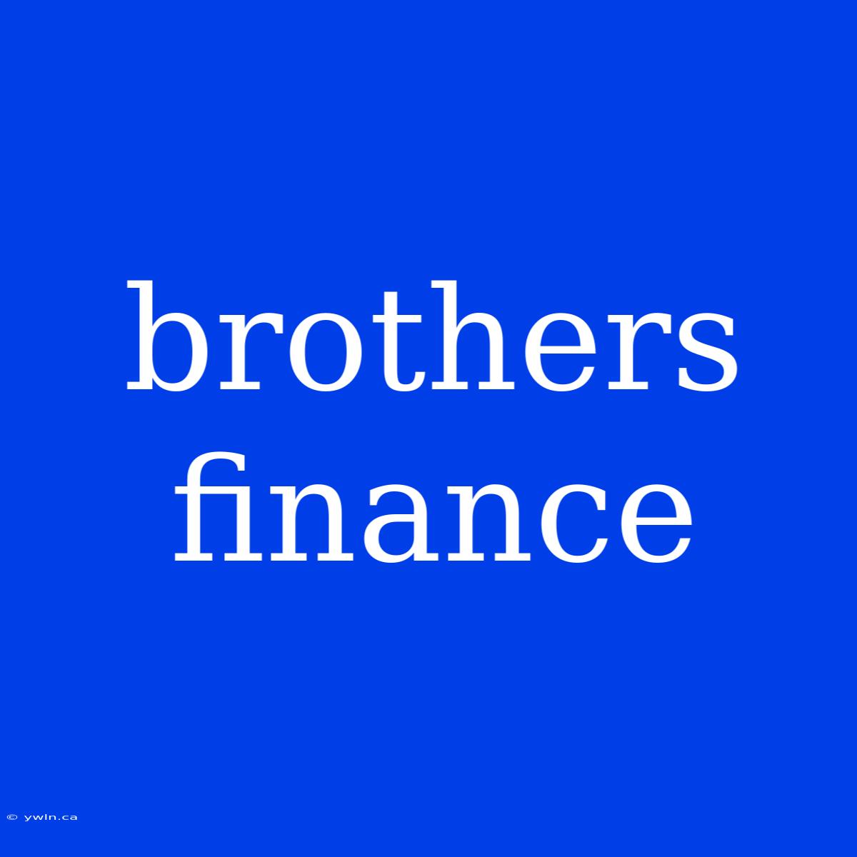 Brothers Finance