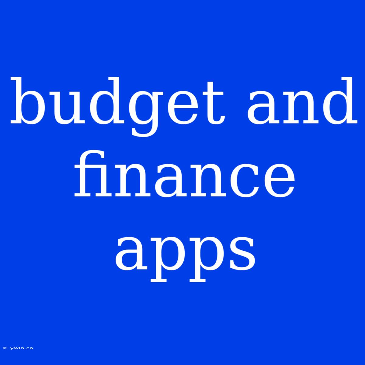 Budget And Finance Apps