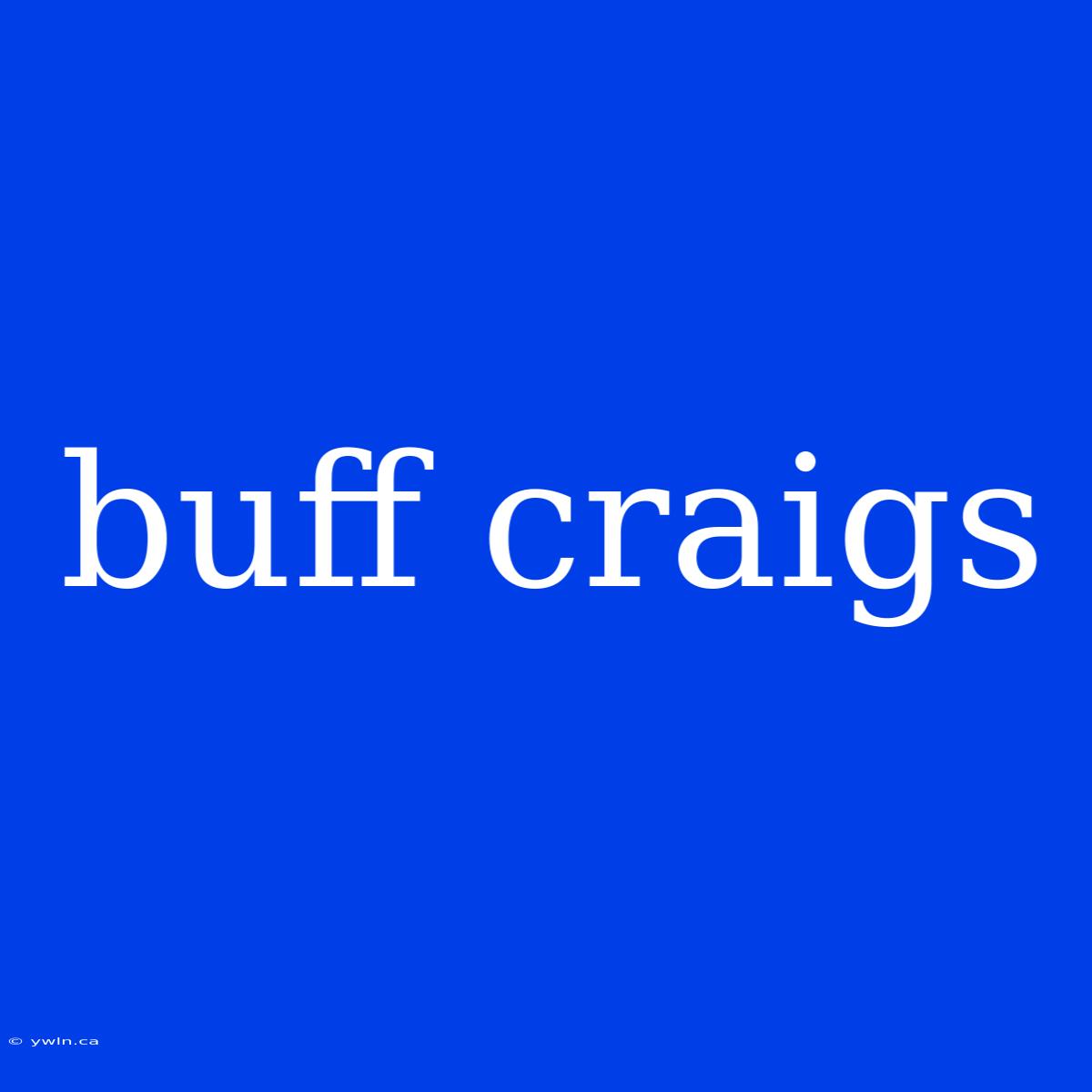 Buff Craigs