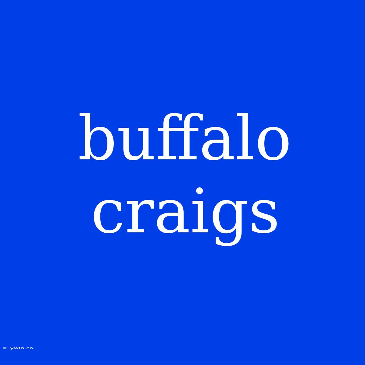 Buffalo Craigs