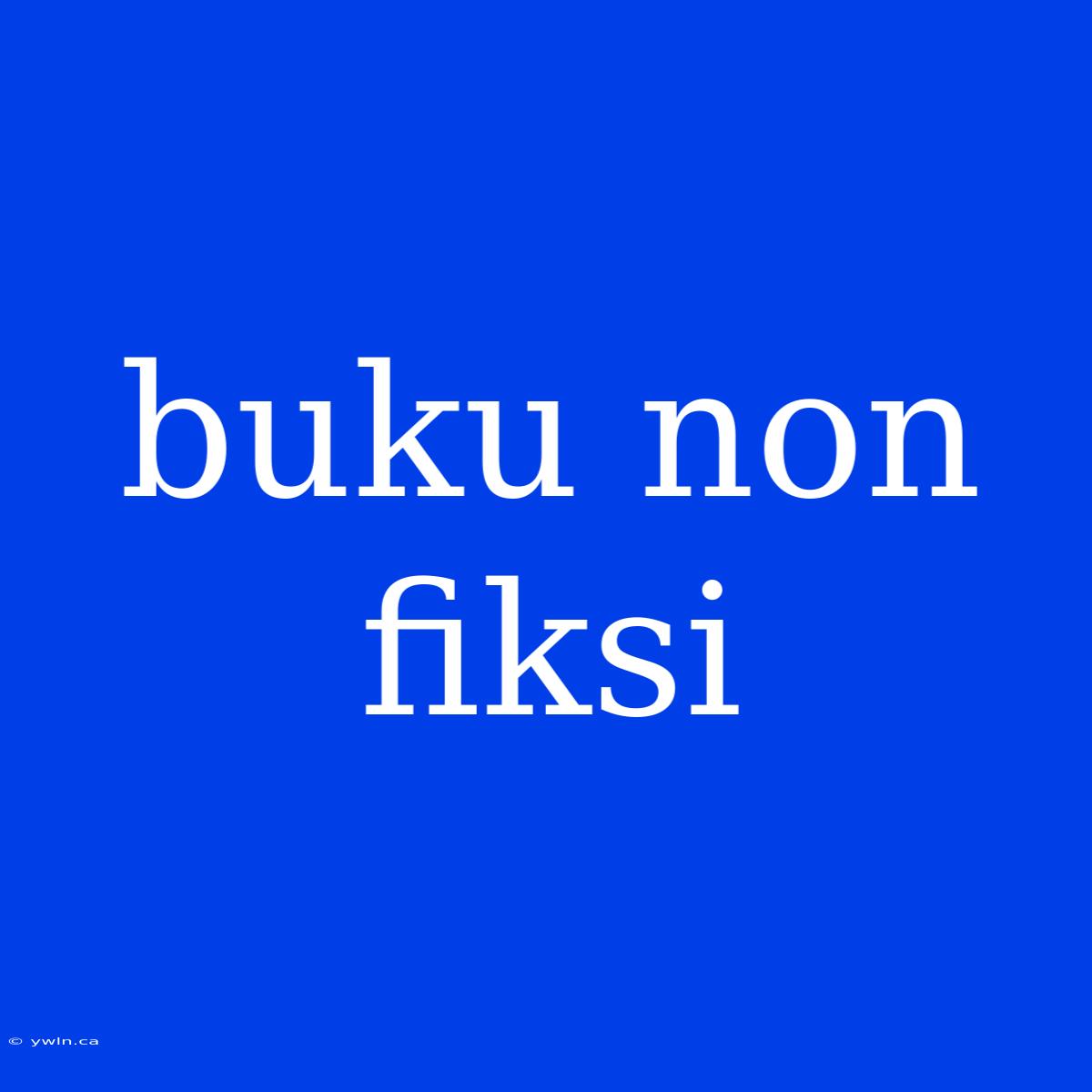 Buku Non Fiksi