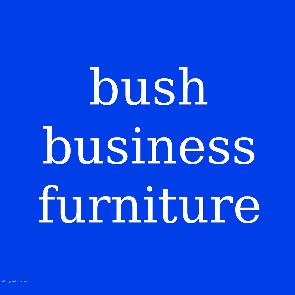 Bush Business Furniture